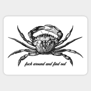 Fuck Around And Find Out Crab Sticker